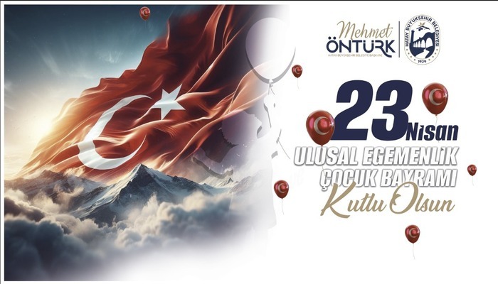 HBB BAŞKANI MEHMET ÖNTÜRK’TEN 23 NİSAN MESAJI!