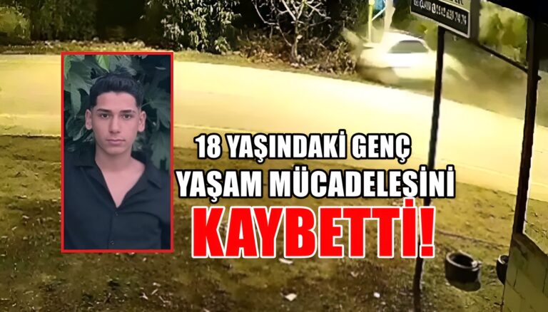 DÖRTYOL’DA YAŞANAN KAZADA YARALANAN 18 YAŞINDAKİ GENÇ YAŞAM MÜCADELESİNİ KAYBETTİ!